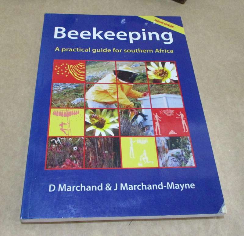 Beekeeping A practical guide for Southern Africa by D Marchand & J Marchand-Mayne