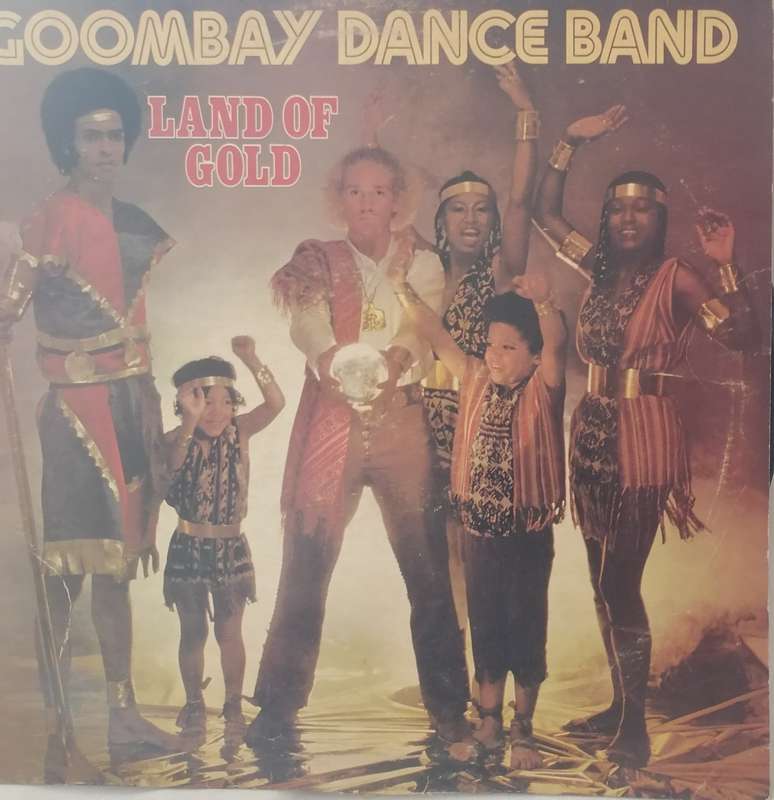 GOOMBAY DANCE BAND (LAND OF GOLD) - VINYL IN VERY GOOD CONDITION - SEE BELOW FOR INFO.