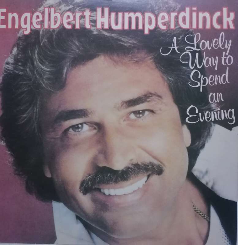 ENGLEBERT HUMPERDINCK (A LOVELY WAY TO SPEND AN EVENING) - EXCELLENT COND. - SEE BELOW FOR INFO.