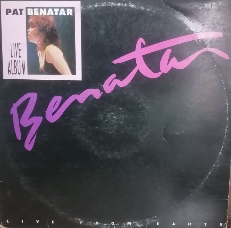 PAT BENATAR (LIVE FROM EARTH) - VINYL IN VERY GOOD COND. - SEE BELOW FOR INFO.