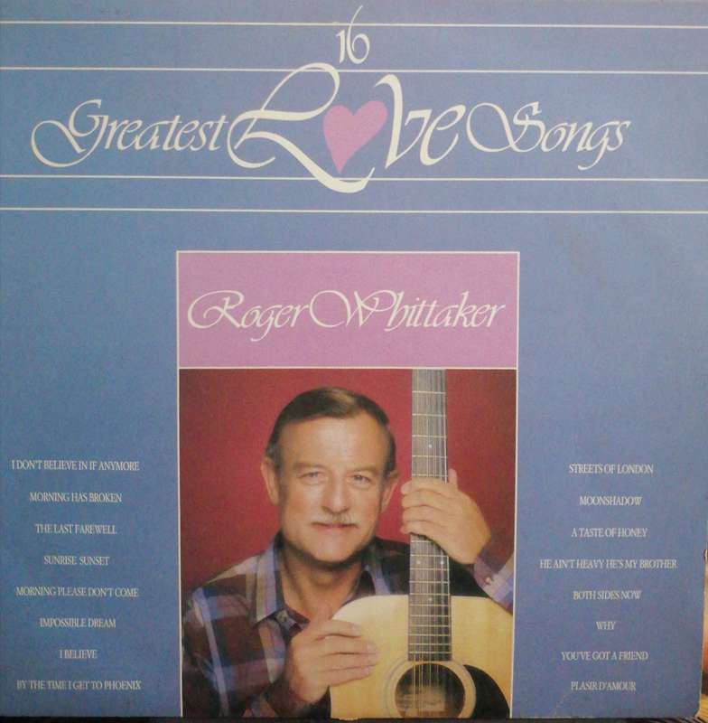 Roger Whittaker Greatest Love songs, vinyl excellent.