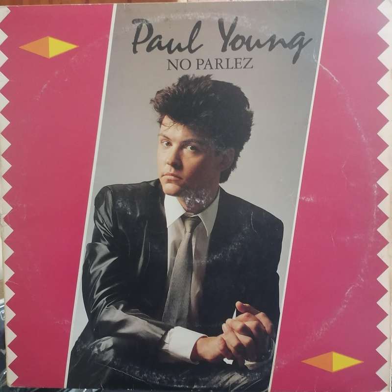 Paul Young, No Parlez, vinyl good.