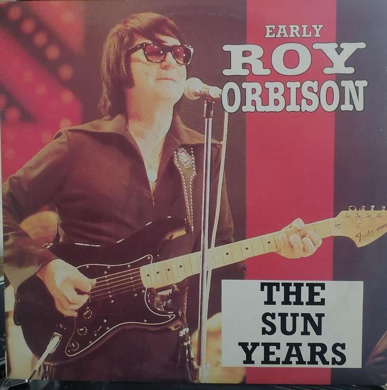 Early Roy Orbison, The Sun Years, vinyl very good+.