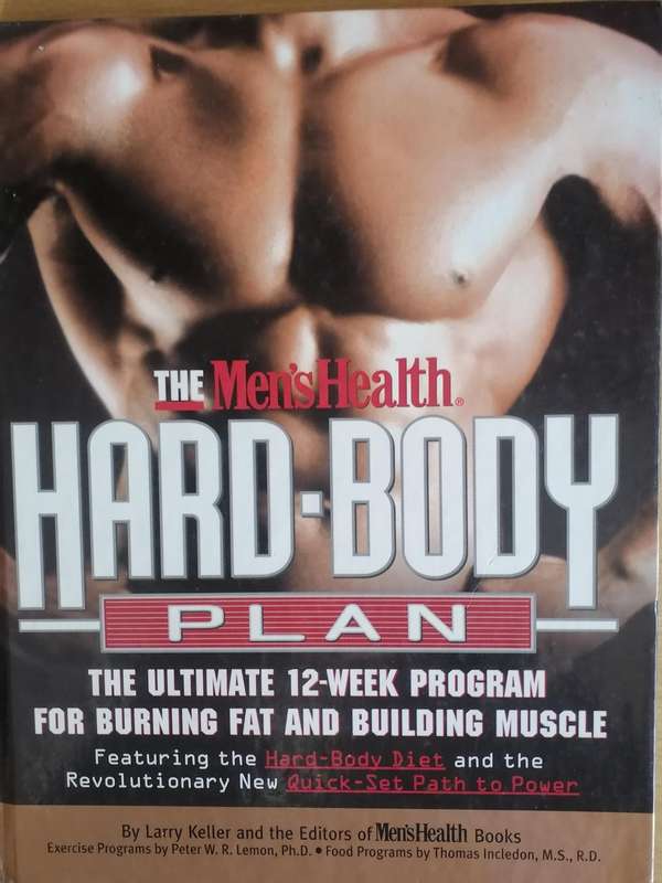 Hard-Body Plan, The Ultimate 12-week program, for burning fat & building muscle.