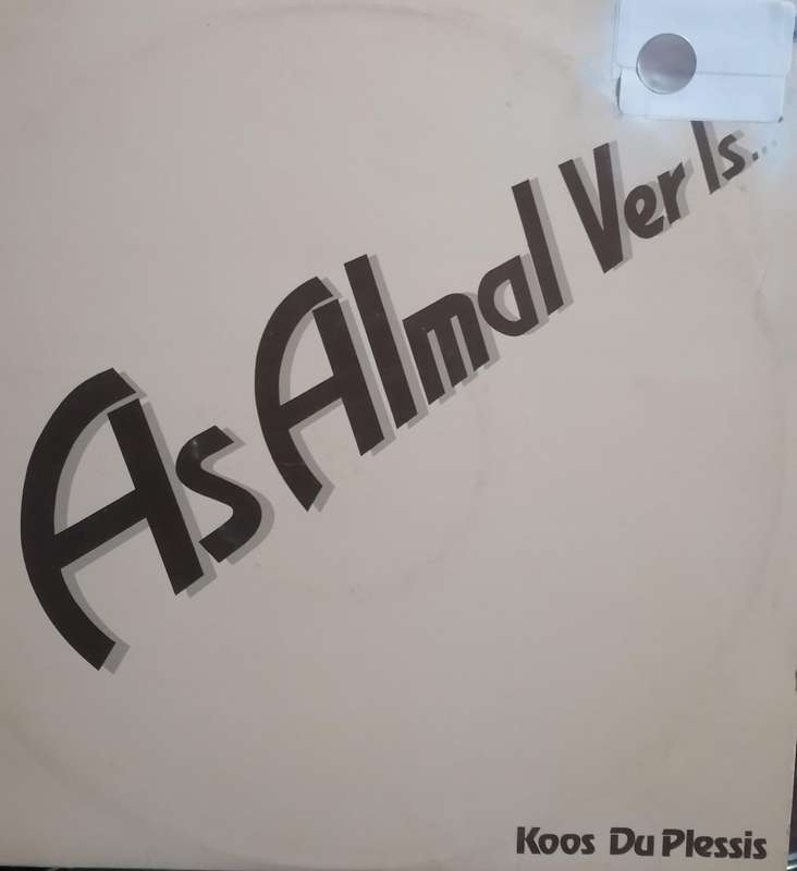 Skaars album, Koos Du Plessis, As almal ver is.., vinyl uitstekend.