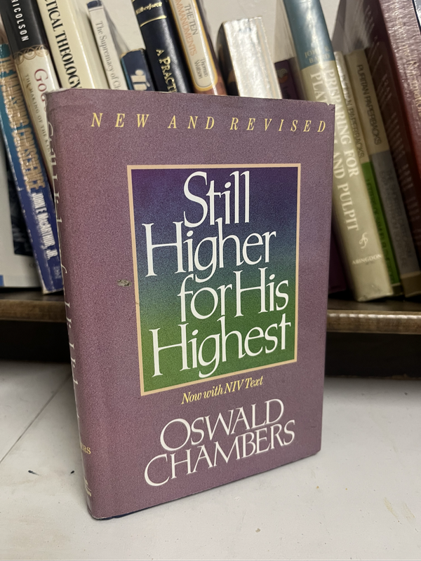Still higher for his highest Oswald Chambers