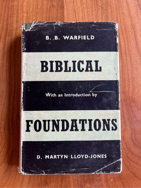 Biblical foundation BB Warfield