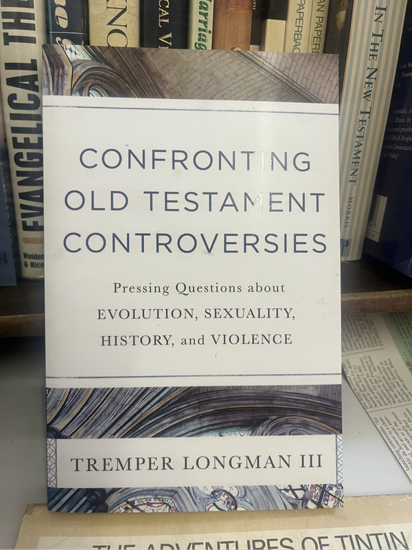 Confronting Old Testament controversies