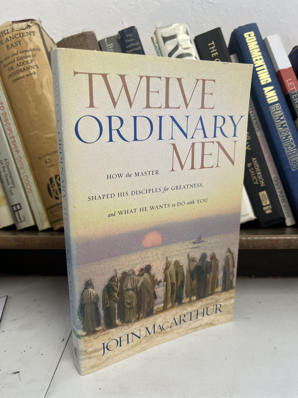 12 ordinary men John Mcarthur