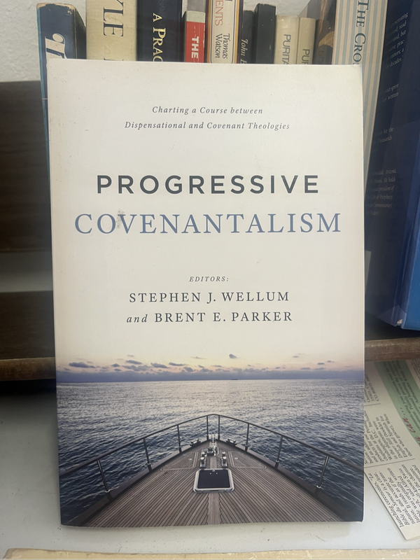Progressive covenentalism welham theology
