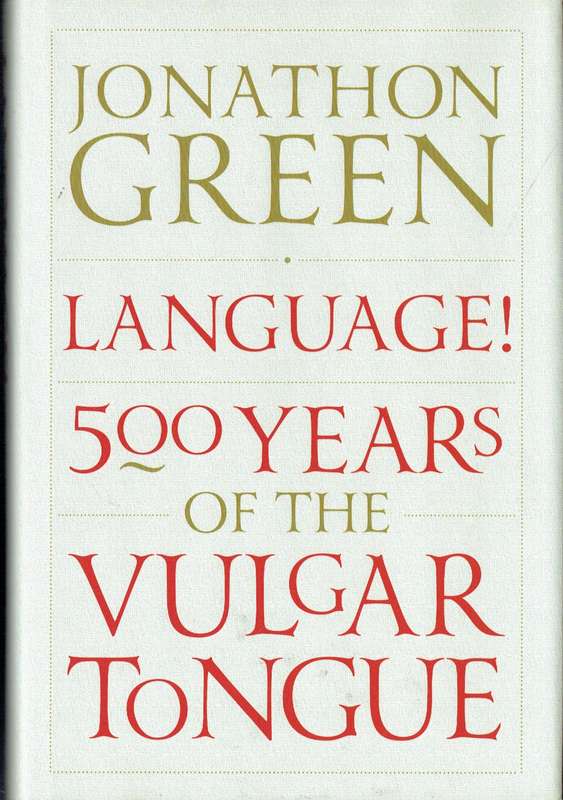 Language! 500 Years of the Vulgar Tongue