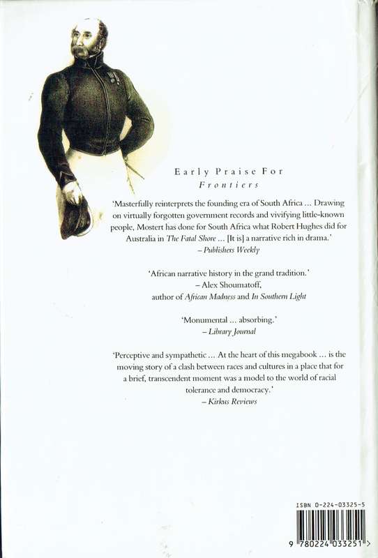 Frontiers: The Epic of South Africa's Creation and the Tragedy of the Xhosa People (Mostert)