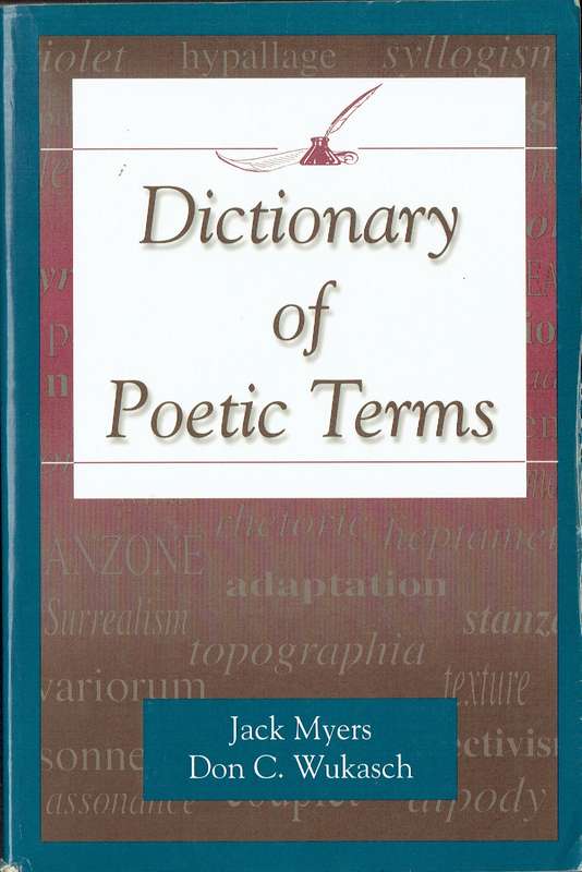 Dictionary of Poetic Terms (Myers and Wukasch)