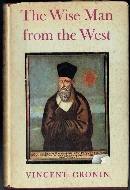 The Wise Man from the West (life of Matteo Ricci, missionary in China from 1582)