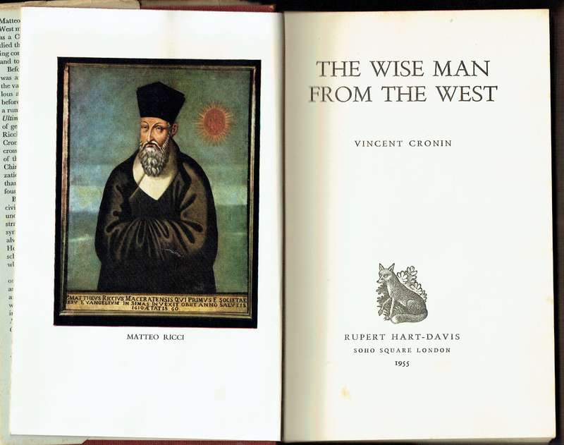 The Wise Man from the West (life of Matteo Ricci, missionary in China from 1582)