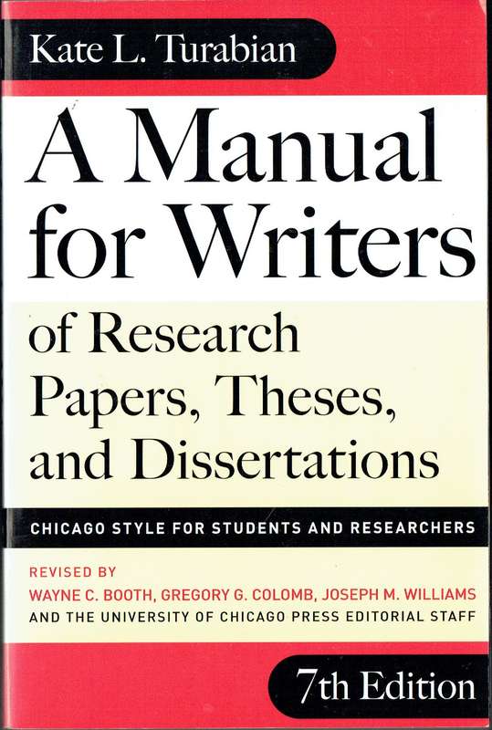 A Manual for Writers of Research Papers, Theses, and Dissertations (Chicago Style)