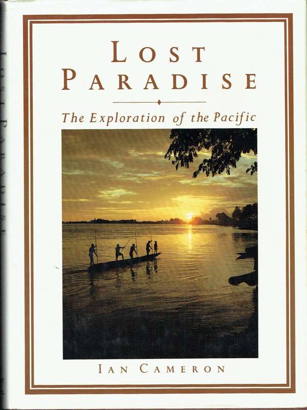 Lost Paradise: The Exploration of the Pacific (Ian Cameron)