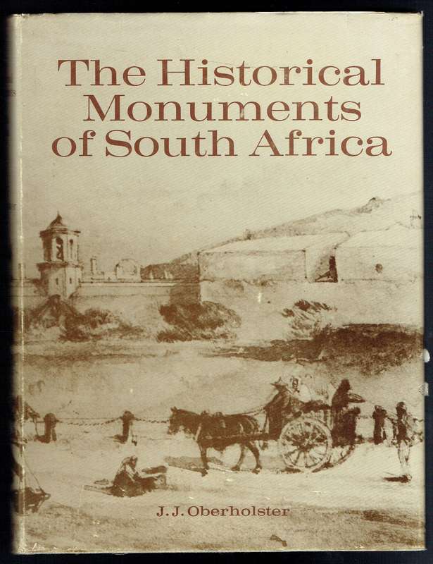 The Historical Monuments of South Africa (J J Oberholster)