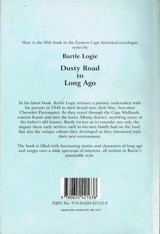 Dusty Road to Long Ago (Bartle Logie): Cape Midlands, Eastern Karoo, Albany
