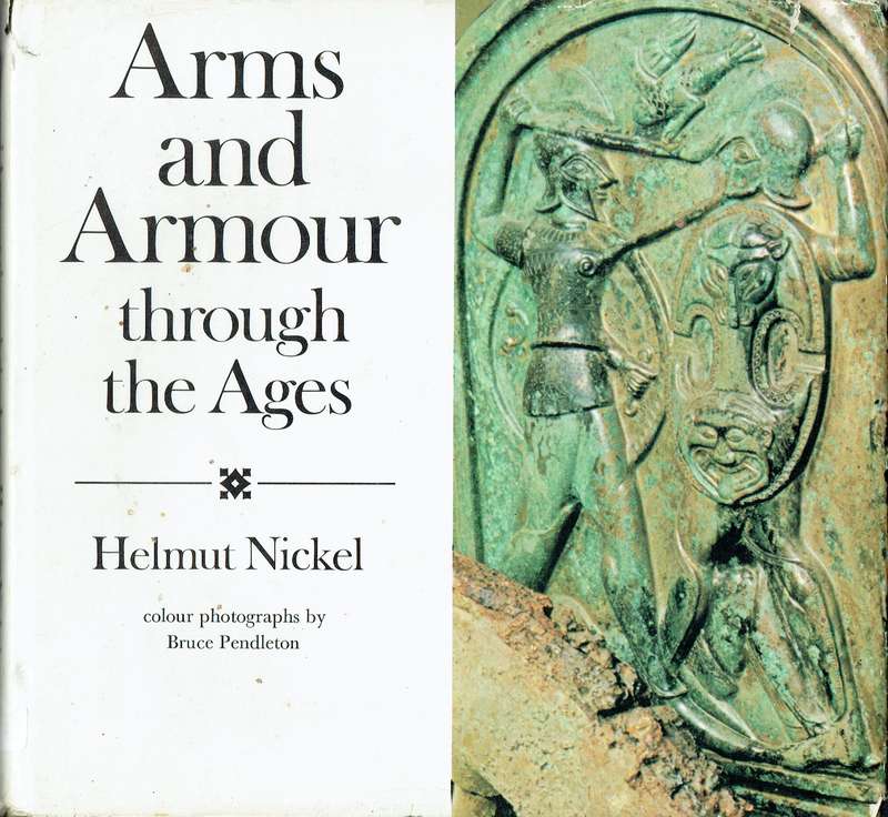 Arms and Armour Through the Ages (Helmut Nickel, Metropolitan Museum of Art)