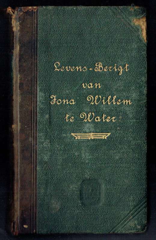 Jona Willem te Water autobiography, published 1823. Dutch Reformed Church