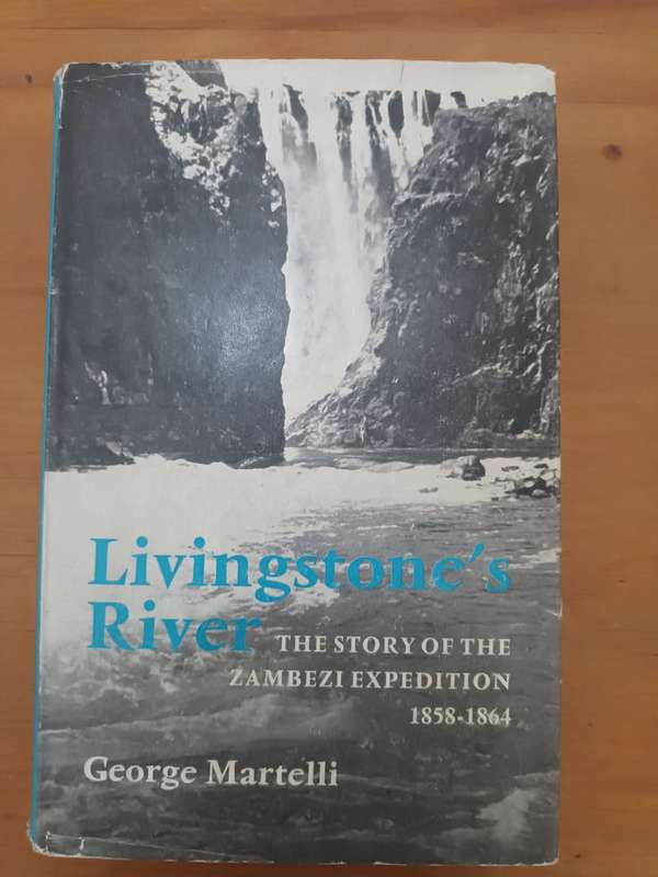 Martelli, Livingstone's River: A History of the Zambezi Expedition 1858-1864