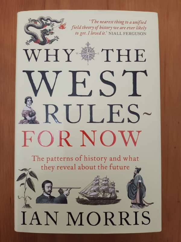 HARDCOVER EDITION: Why the West Rules - For Now (Ian Morris)