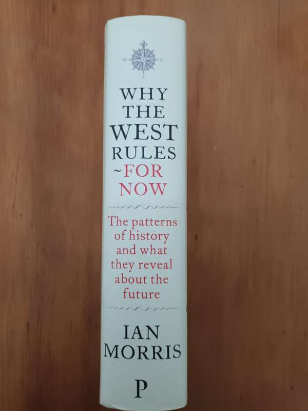 HARDCOVER EDITION: Why the West Rules - For Now (Ian Morris)