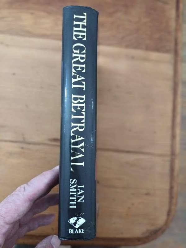 Ian Smith, The Great Betrayal SIGNED BY THE AUTHOR