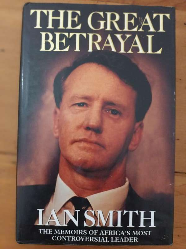 Ian Smith, The Great Betrayal SIGNED BY THE AUTHOR