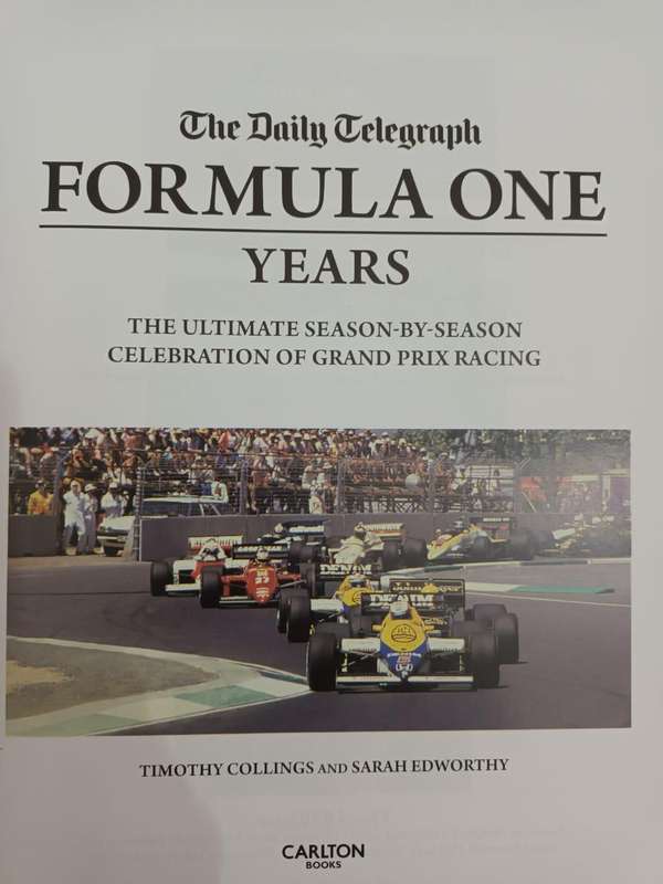 Daily Telegraph Formula One Years: the Ultimate Season-by-Season Celebration of Grand Prix Racing