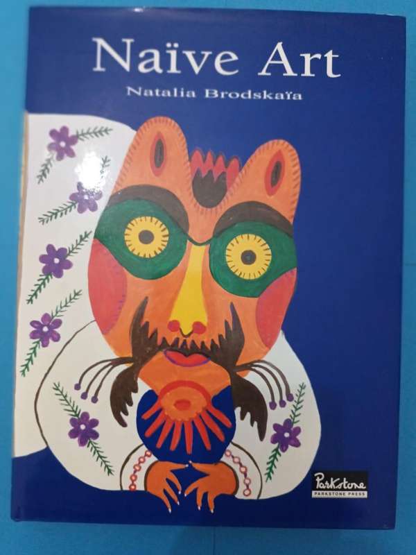 Naive Art (Natalia Brodskaia, curator at the Hermitage, Saint Petersburg)