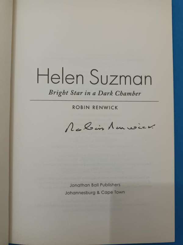 Helen Suzman: Bright Star in a Dark Chamber. Signed by author.