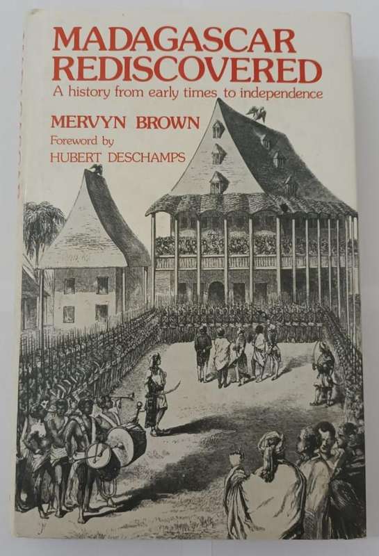 Madagascar Rediscovered: A History from Early Times to Independence