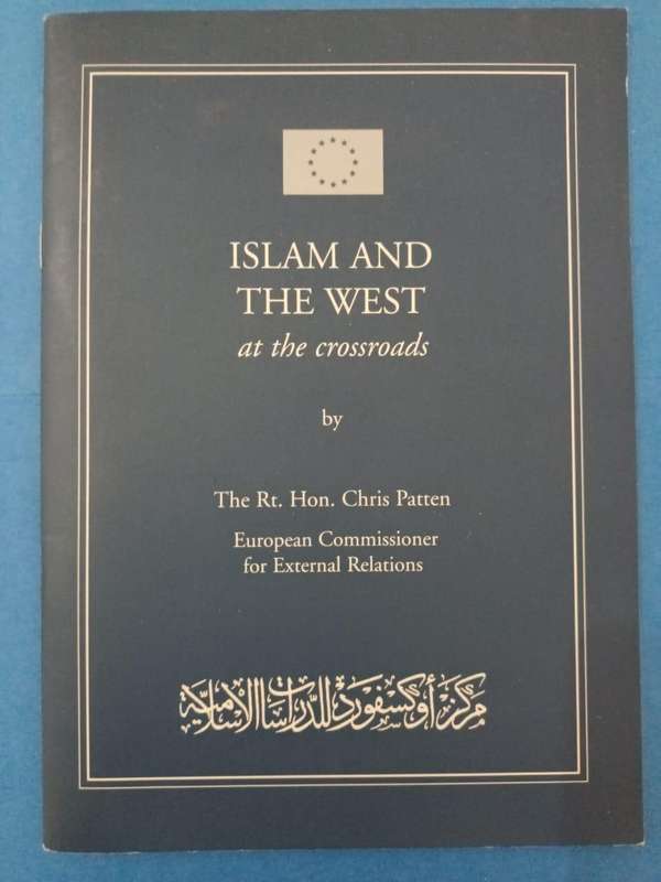Islam and the West at the Crossroads (Rt. Hon. Chris Patten)