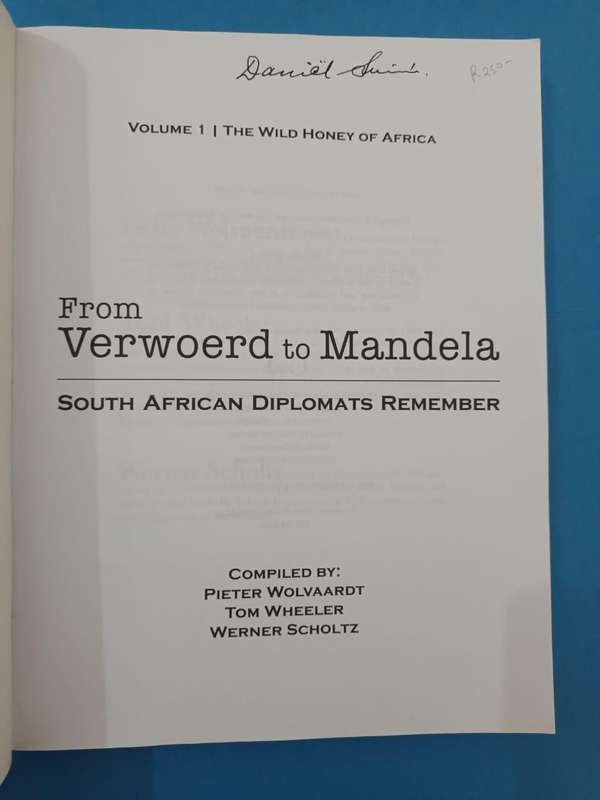 From Verwoerd to Mandela: South African Diplomats Remember