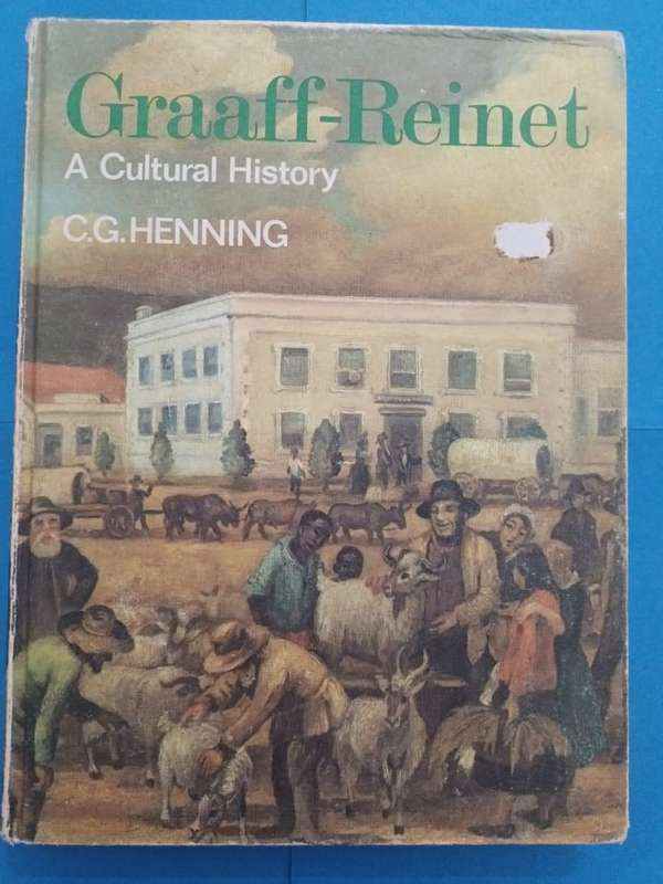 Graaff-Reinet: A Cultural History (C. G. Henning)