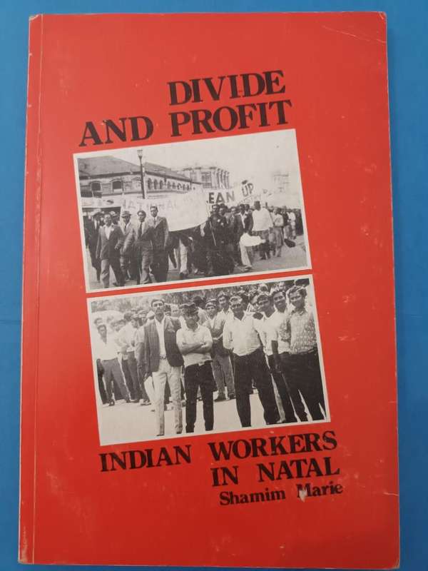 Divide and Profit: Indian Workers in Natal