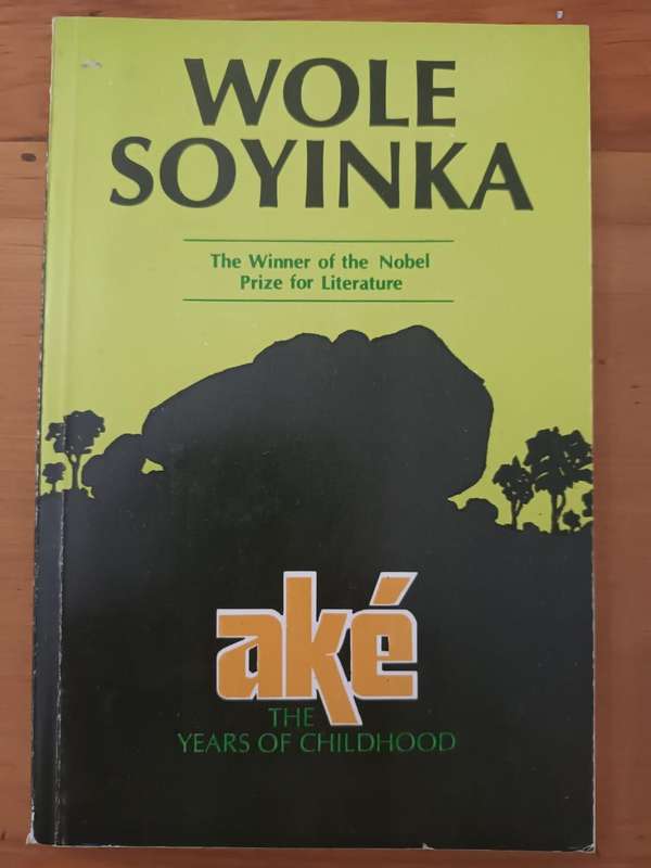Wole Soyinka, Aké: the Years of Childhood (Nobel Prize Winner)