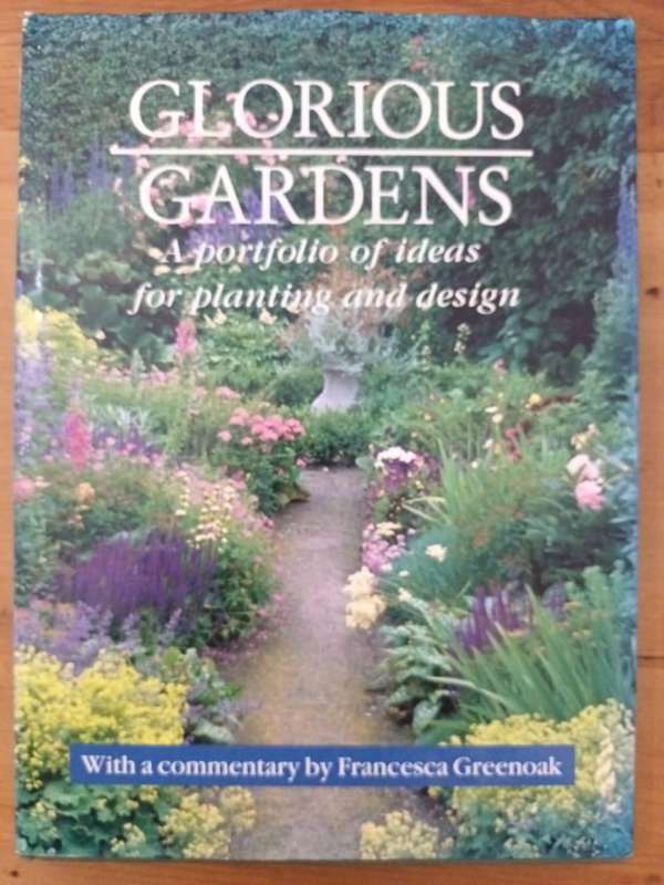 Glorious Gardens: a Portfolio of Ideas for Planting and Design