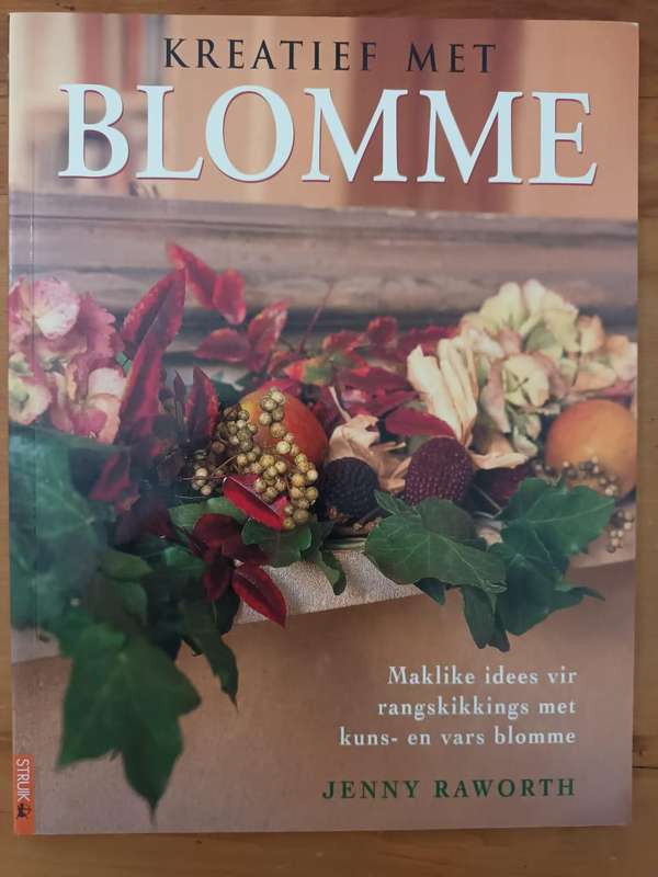 Kreatief met Blomme: maklike idees vir rangskikkings met kuns- en vars blomme