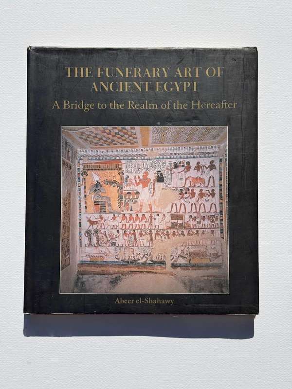 The Funerary Art of Ancient Egypt: A Bridge to the Realm of the Hereafter