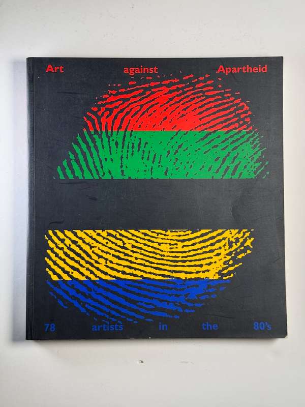 Art against Apartheid: 78 Artists in the 80's