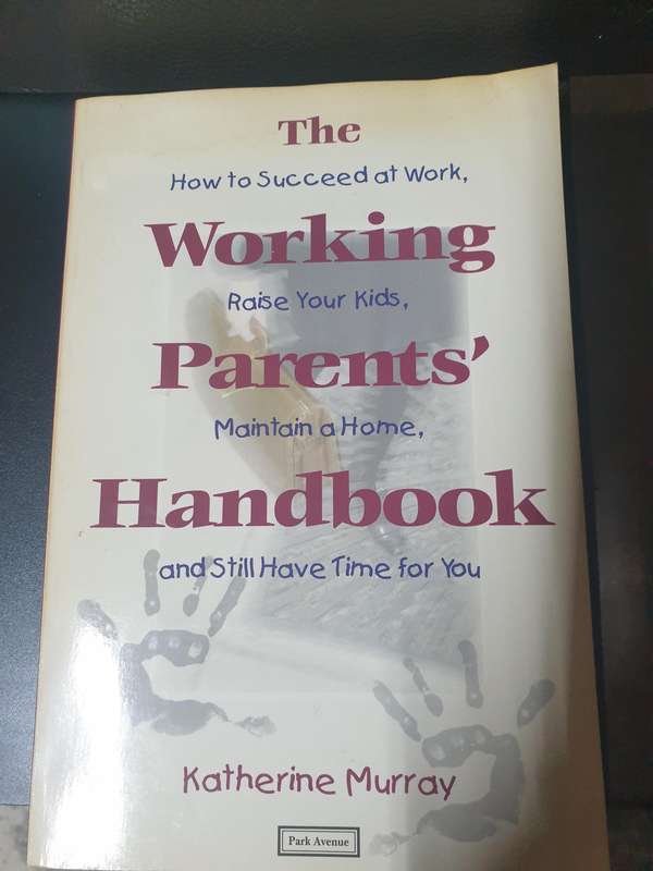 The Working Parents' Handbook