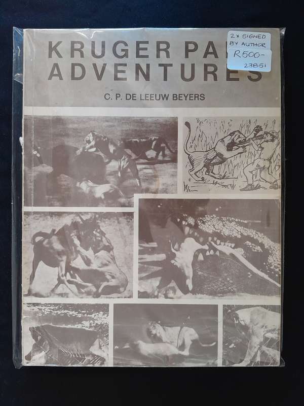 Signed - Lurking Danger in the Kruger Park & Kruger Park Adventures - C.P. de Leeuw Beyers
