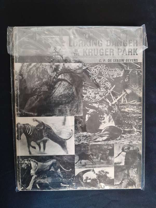 Signed - Lurking Danger in the Kruger Park & Kruger Park Adventures - C.P. de Leeuw Beyers