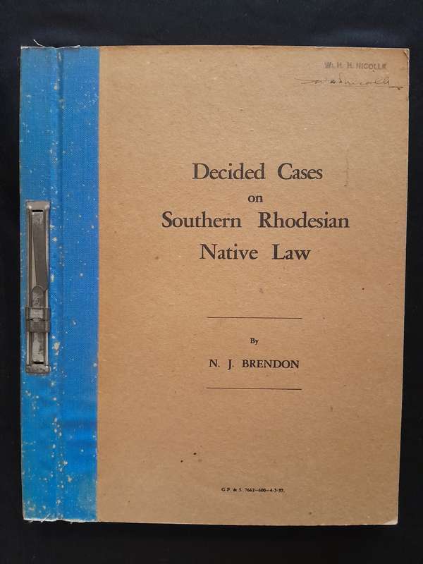 Decided Cases on Southern Rhodesian Native Law - By N.J. Brendon