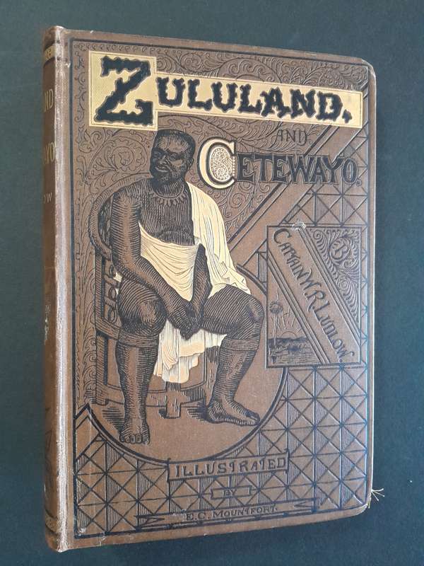 Zululand and Cetewayo - By Captain W.R. Ludlow