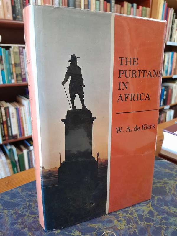 The Puritans in Africa - By W.A. de Klerk