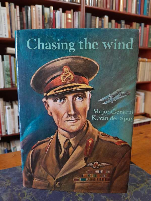 Signed Copy - Chasing the Wind - Major-General K. van der Spuy